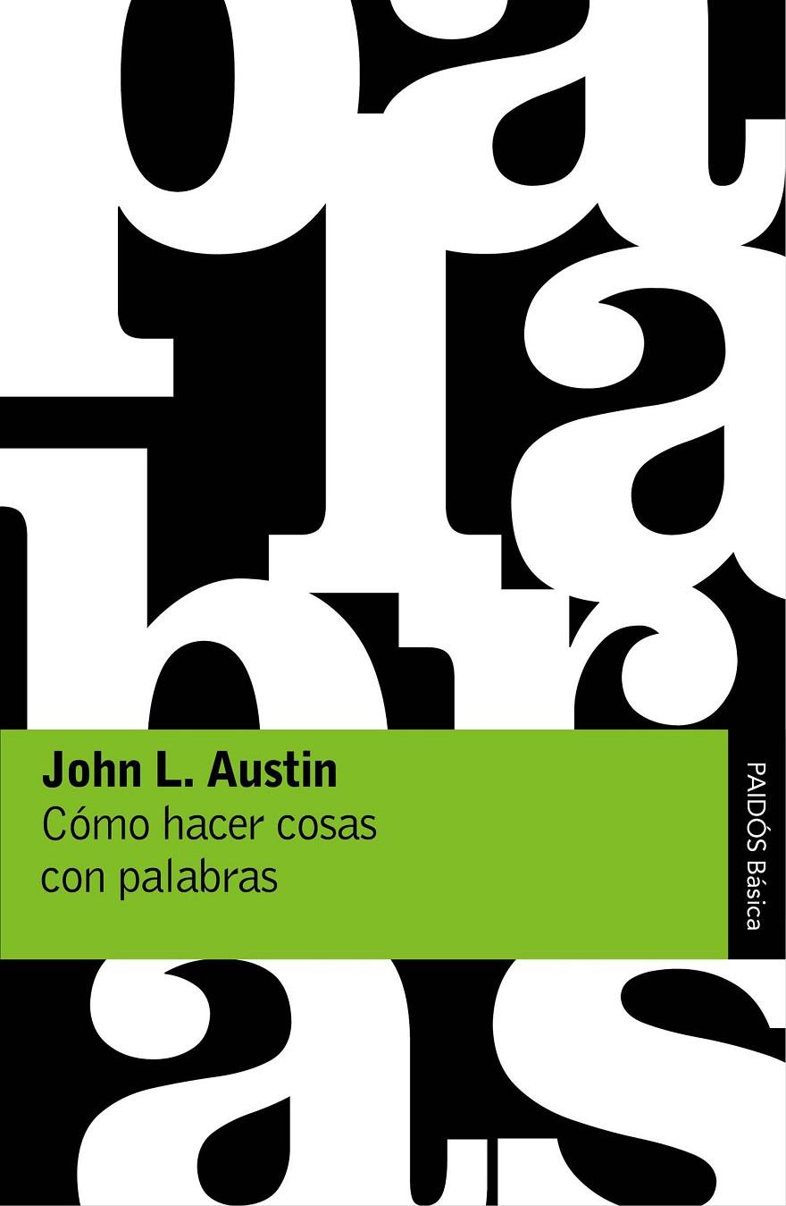 Cómo hacer cosas con palabras | 9788449332180 | John L. Austin