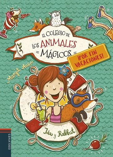 ¡Por fin vacaciones! : Ida y Rabbat (El colegio de los animales mágicos; 1) | 9788414015391 | Margit Auer ; Nina Dulleck