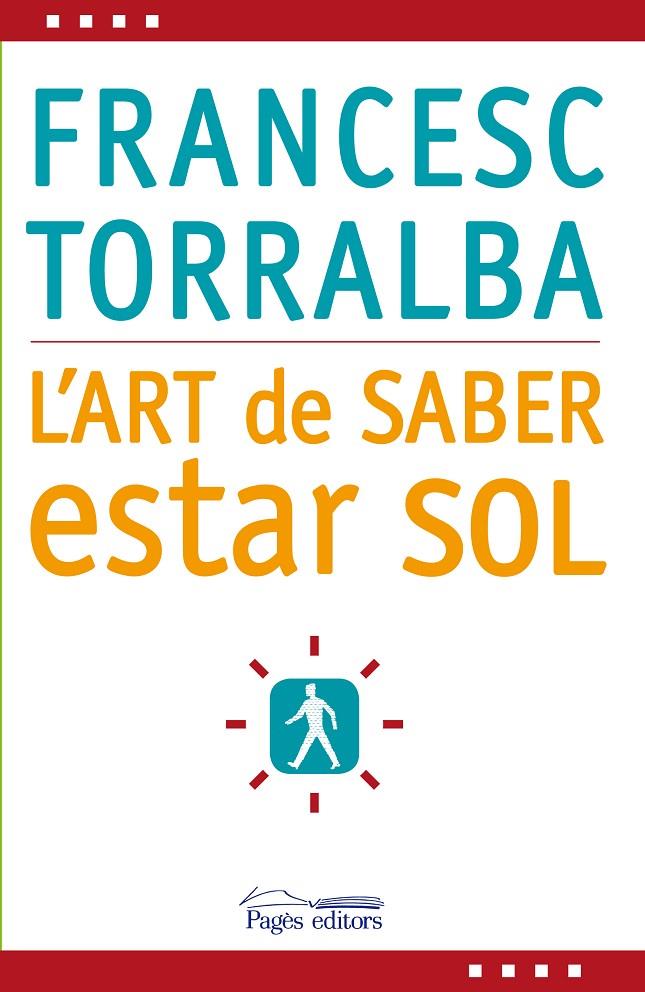 L'art de saber estar sol | 9788497798341 | Francesc Torralba Roselló