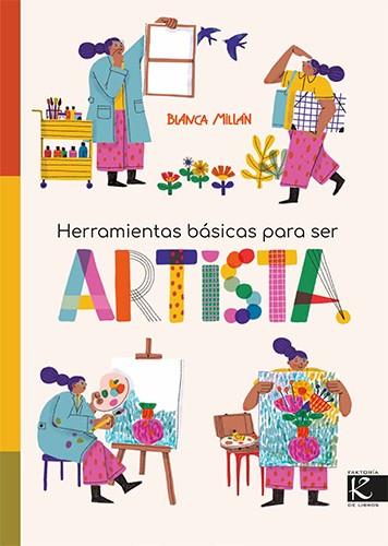 Herramientas básicas para ser artista | 9788419213662 | Blanca Millán