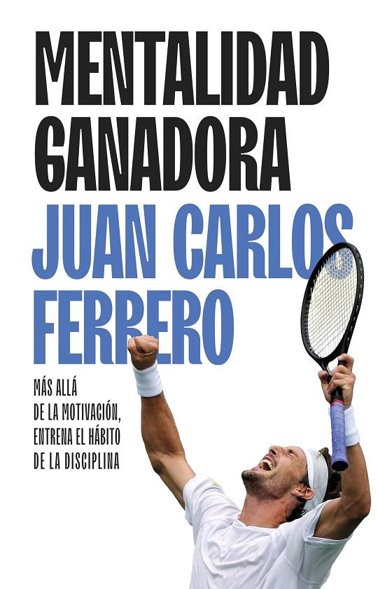 Mentalidad ganadora | 9788411005463 | Juan Carlos Ferrero