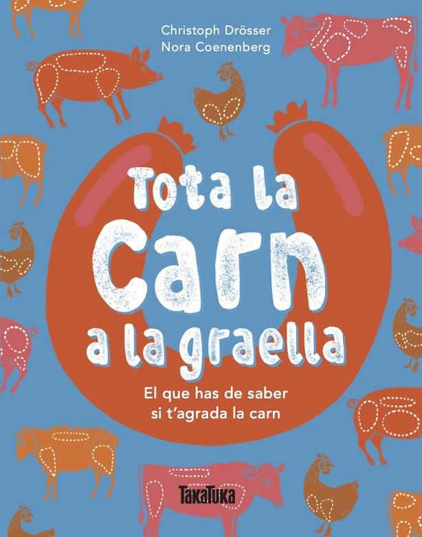 Tota la carn a la graella | 9791387718275 | Christoph Drösser ; Nora Coenenberg