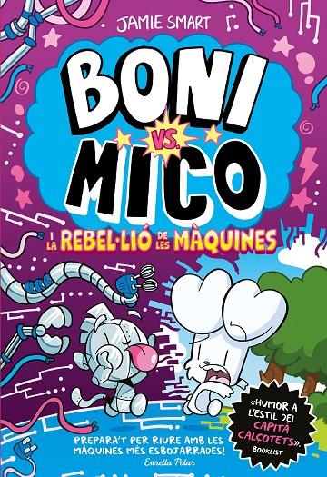 Boni vs. Mico i la reble·lió de les màquines | 9791387782528 | Jamie Smart