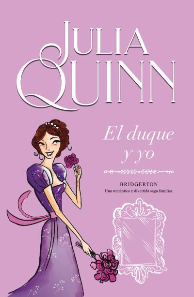 El duque y yo (Bridgerton;1) | 9788410391581 | Julia Quinn