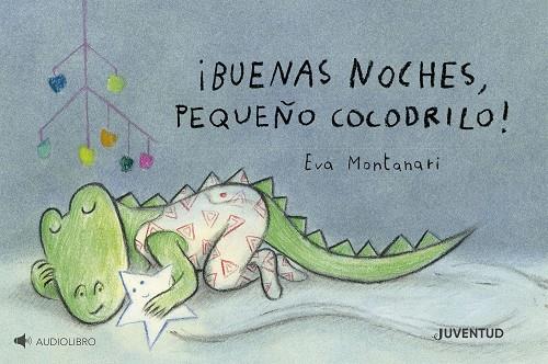 ¡Buenas noches, pequeño cocodrilo! | 9788426149510 | Eva Montanari