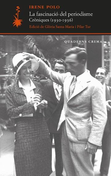 La fascinació del periodisme : cròniques (1930-1936) | 9788477277101 | Irene Polo