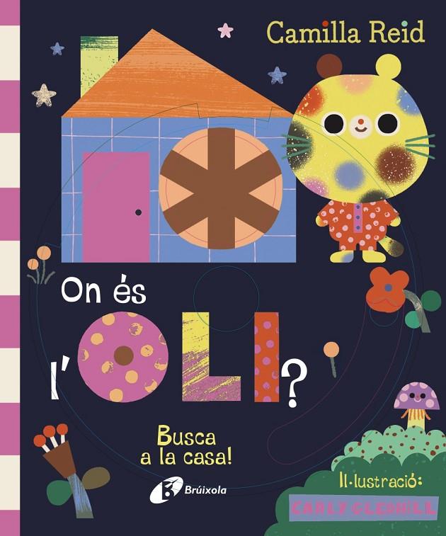 On és l'Oli? : Busca a la casa! | 9788413494289 | Camilla Reid ; Carly Gledhill