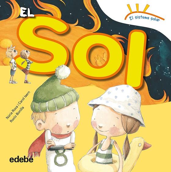 El Sol | 9788468315645 | Núria Roca Soto ; Carol Isern Torrente ; Rocío Bonilla