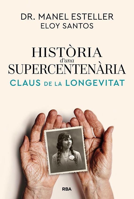 Història d'una supercentenària | 9791370310622 | Manel Esteller ; Eloy Santos