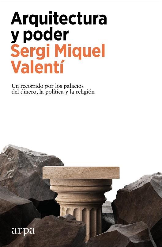 Arquitectura y poder | 9788410313569 | Sergi Miquel Valentí