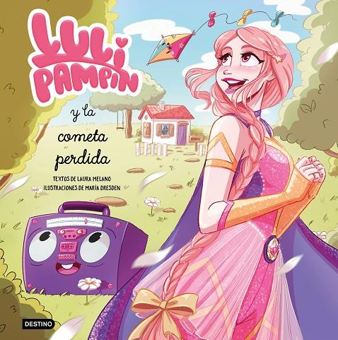 Luli Pampín y la cometa perdida | 9788408243243 | Luli Pampín ; Laura Raquel Melano