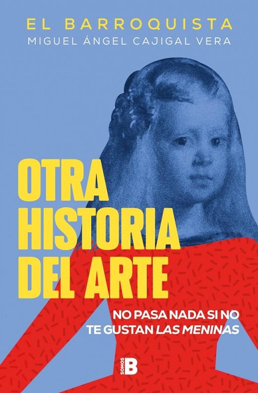 Otra historia del arte | 9788418051258 | Miguel Ángel Cajigal Vera (El Barroquista)