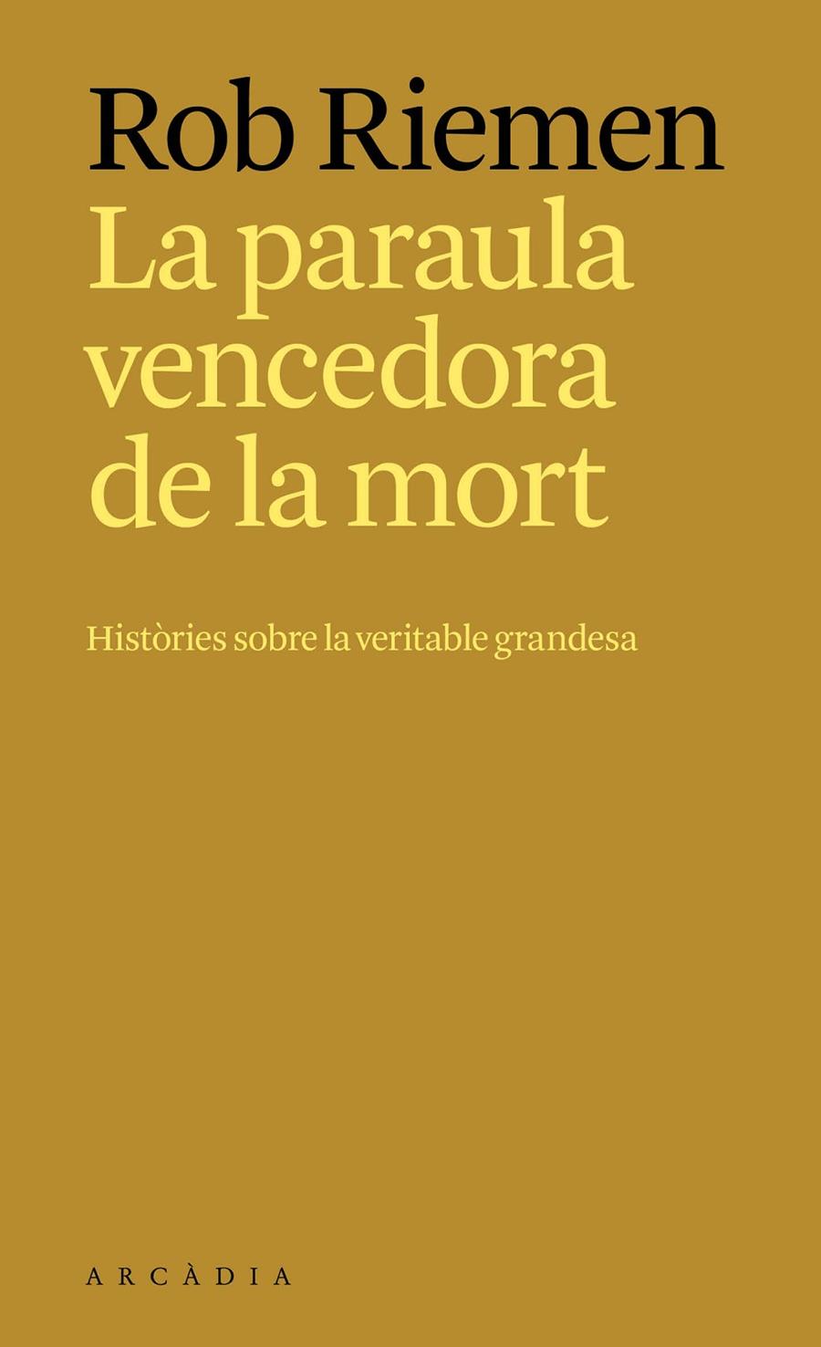 La paraula vencedora de la mort | 9788412876697 | Rob Riemen