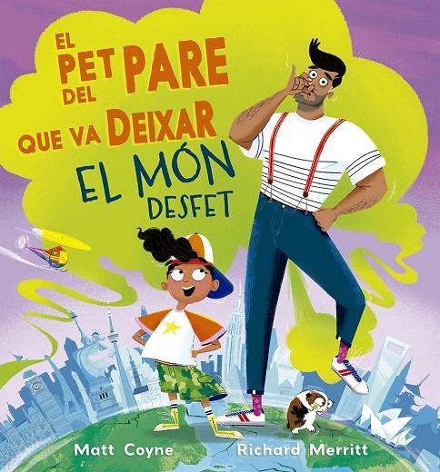 El pet del pare que va deixar el mon desfet | 9788491458548 | Matt Coyne ; Richard Merritt