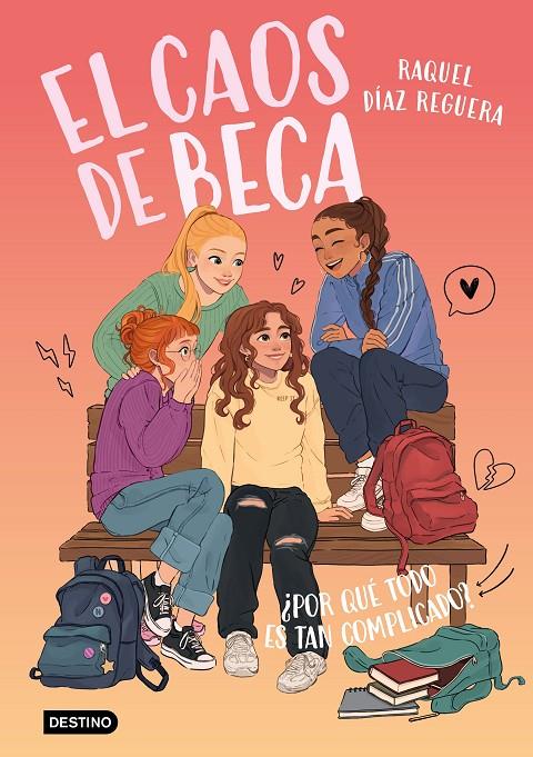 ¿Por qué todo es tan complicado? (El caos de Beca; 2) | 9788408321606 | Raquel Díaz Reguera