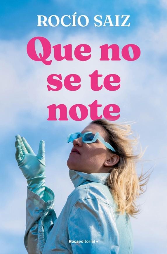 Que no se te note | 9788419965950 | Rocío Saiz