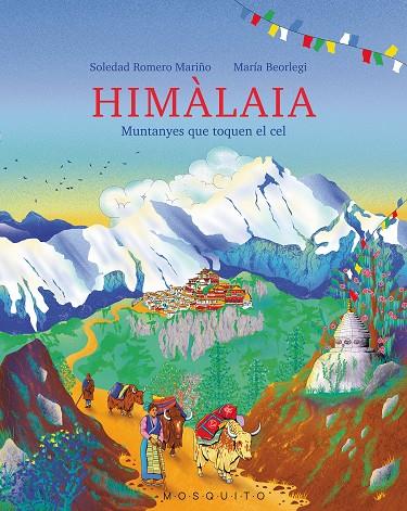 Himàlaia : muntanyes que toquen el cel | 9788412451559 | Soledad Romero Mariño ; María Beorlegi