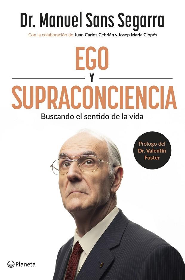 Ego y Supraconciencia | 9788408307402 | Manuel Sans Segarra ; Juan Carlos Cebrián ; Josep Maria Clopés