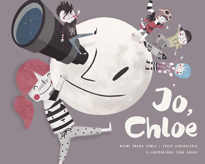Jo, Chloe | 9788412369069 | Noemí Prous Gómez ; Josep Santaulària ; Tona Casas