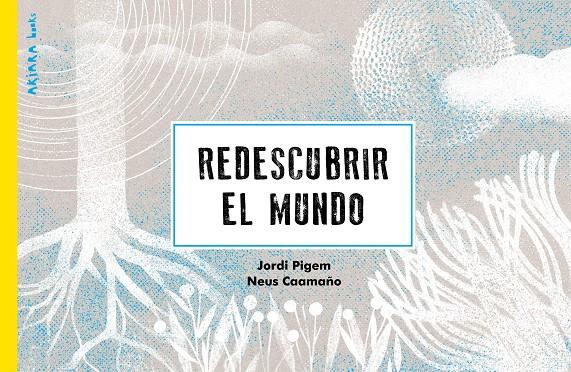 Redescubrir el mundo | 9788418972263 | Jordi Pigem ; Neus Caamaño