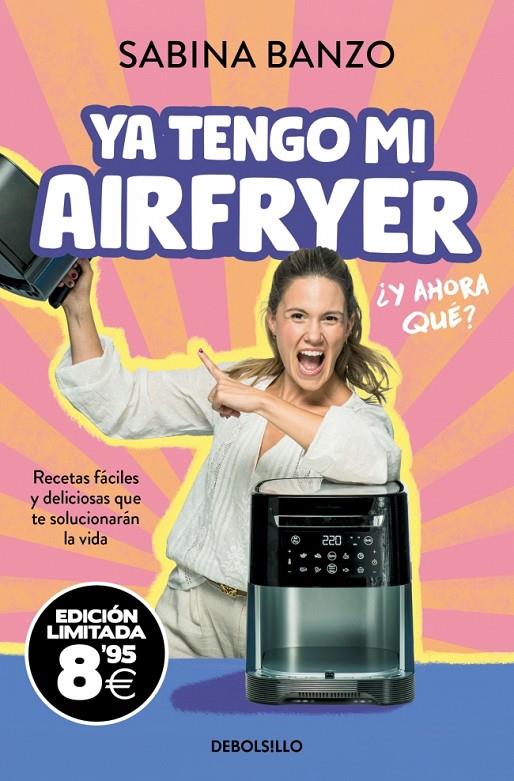 Ya tengo mi airfryer, ¿y ahora qué? | 9788466393850 | Sabina Banzo