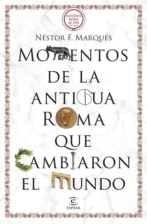 Momentos de la antigua Roma que cambiaron el mundo | 9788467069723 | Néstor F. Marqués González