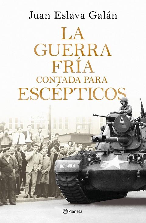 La Guerra Fría contada para escépticos | 9788408326380 | Juan Eslava Galán