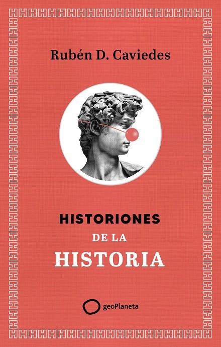 Historiones de la historia | 9788408299400 | Rubén D. Caviedes