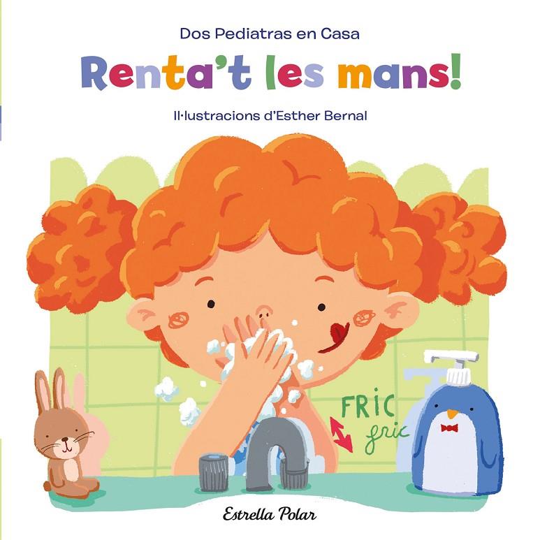Renta't les mans! | 9788413890401 | Elena Blanco ; Gonzalo Oñoro (Dos pediatras en casa) ; Esther Bernal