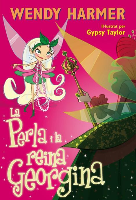 La Perla i la reina Georgina | 9788448831714 | Wendy Harmer ; Gypsy Taylor