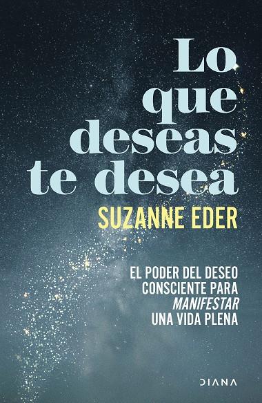 Lo que deseas te desea | 9788411193351 | Suzanne Eder