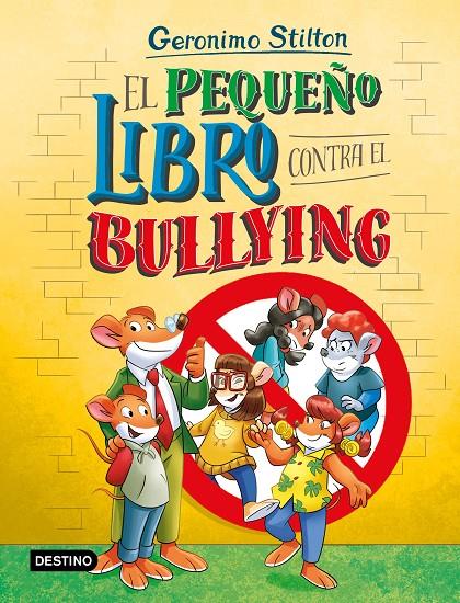 El pequeño libro contra el bullying | 9788408318149 | Geronimo Stilton