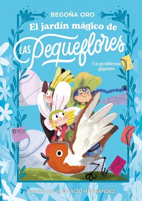 Un problema gigante (El jardín mágico de las pequeflores; 2) | 9788448873837 | Begoña Oro ; Ignacio Hernández