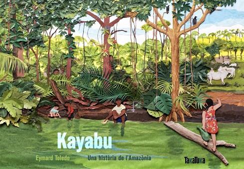 Kayabu : una història de l'Amazònia | 9791387718091 | Eymard Toledo