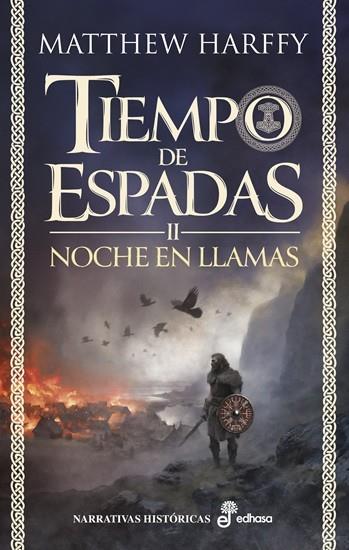 Noche en llamas (Tiempo de espadas; 2) | 9788435064224 | Matthew Harffy
