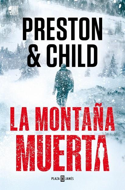 La montaña muerta (Nora Kelly; 4) | 9788401036934 | Douglas Preston ; Lincoln Child