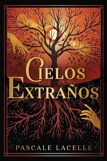 Cielos extraños | 9788410163140 | Pascale Lacelle