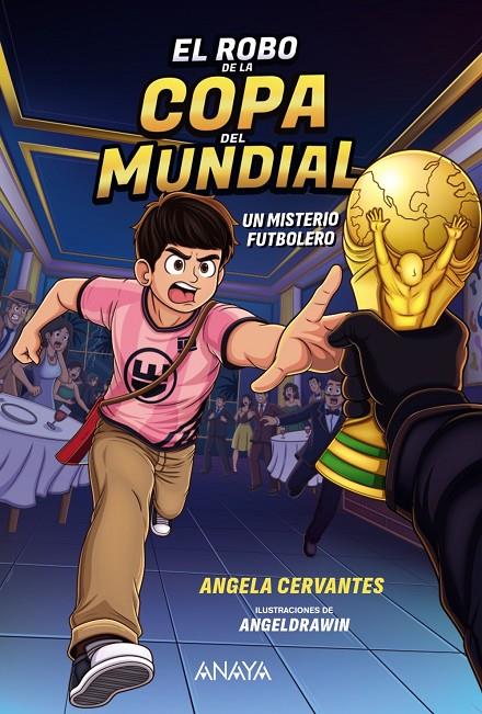 El robo de la Copa del Mundial | 9788414360002 | Angela Cervantes