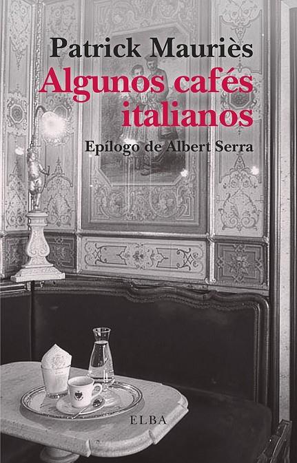 Algunos cafés italianos | 9791399013481 | Patrick Mauriès