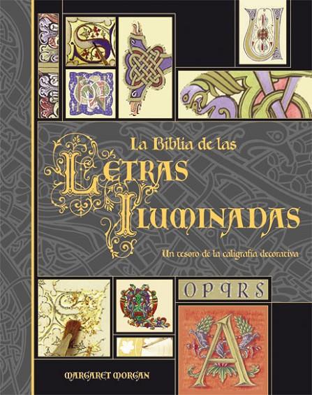 La Biblia de las letras iluminadas | 9788496669192 | Margaret Morgan