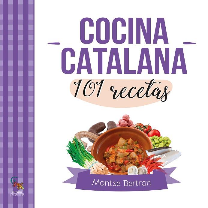 Cocina catalana : 101 recetas | 9788410046757 | Montse Bertran