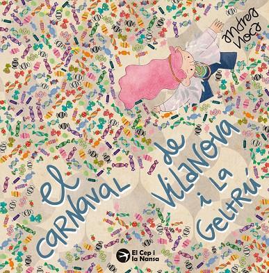 El Carnaval de Vilanova i la Geltrú | 9791387876098 | Andrea Noca