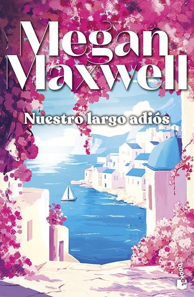 Nuestro largo adiós | 9788408323297 | Megan Maxwell
