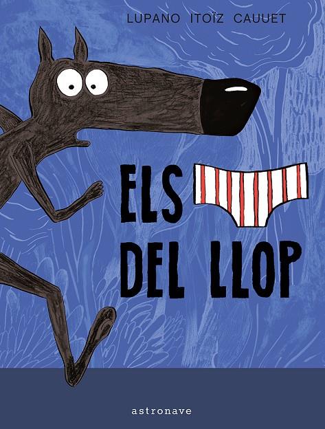 Els calçotets del llop (Els calçotets del llop; 1) | 9788467966497 | Wilfrid Lupano ; Mayana Itoïz ; Paul Cauuet