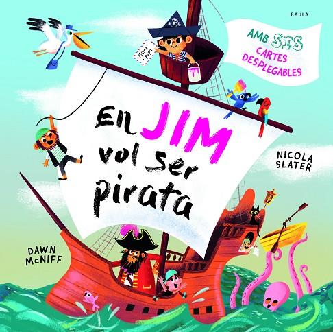 En Jim vol ser pirata | 9788447953059 | Nicola Slater ; Dawn McNiff