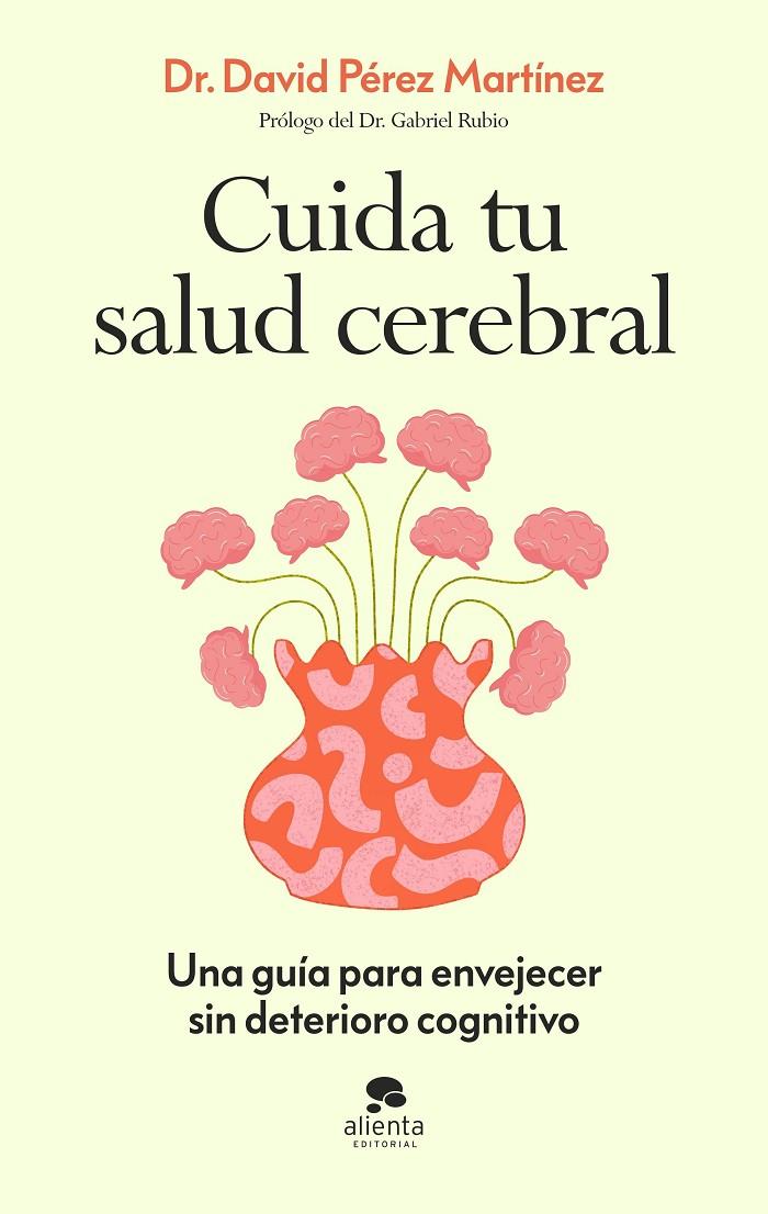 Cuida tu salud cerebral | 9788413445021 | David Pérez Martínez