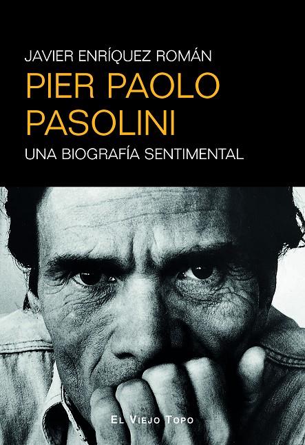 Pier Paolo Pasolini : una biografía sentimental | 9788410328747 | Javier Enríquez Román