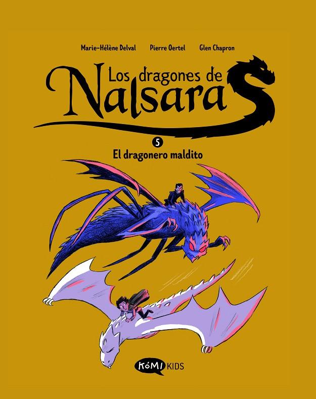 El dragonero maldito (Los dragones de Nalsara; 5) | 9791387744052 | Marie-Hélène Delval ; Pierre Oertel ; Glen Chapron