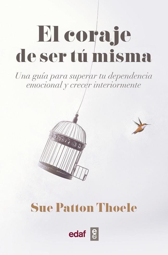 El coraje de ser tu misma | 9788441440074 | Sue Patton Thoele