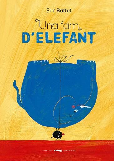 Una fam d'elefant | 9788412782165 | Éric Battut